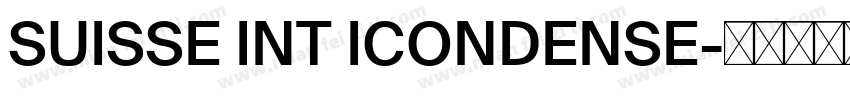 SUISSE INT ICONDENSE字体转换